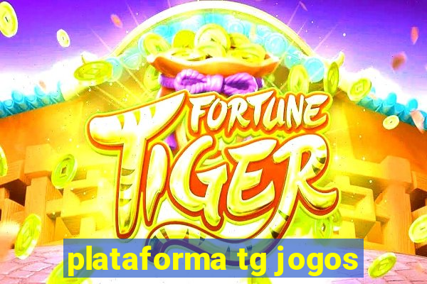 plataforma tg jogos